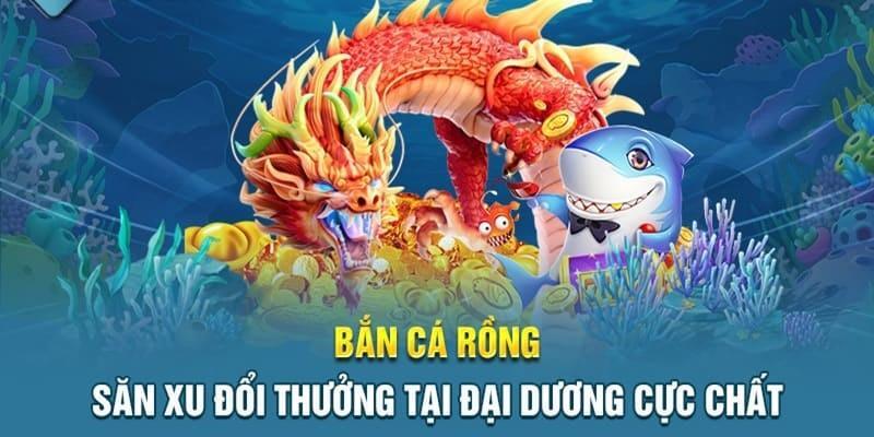 Những ưu điểm khi tham gia sảnh game bắn cá Rồng tại Vin777